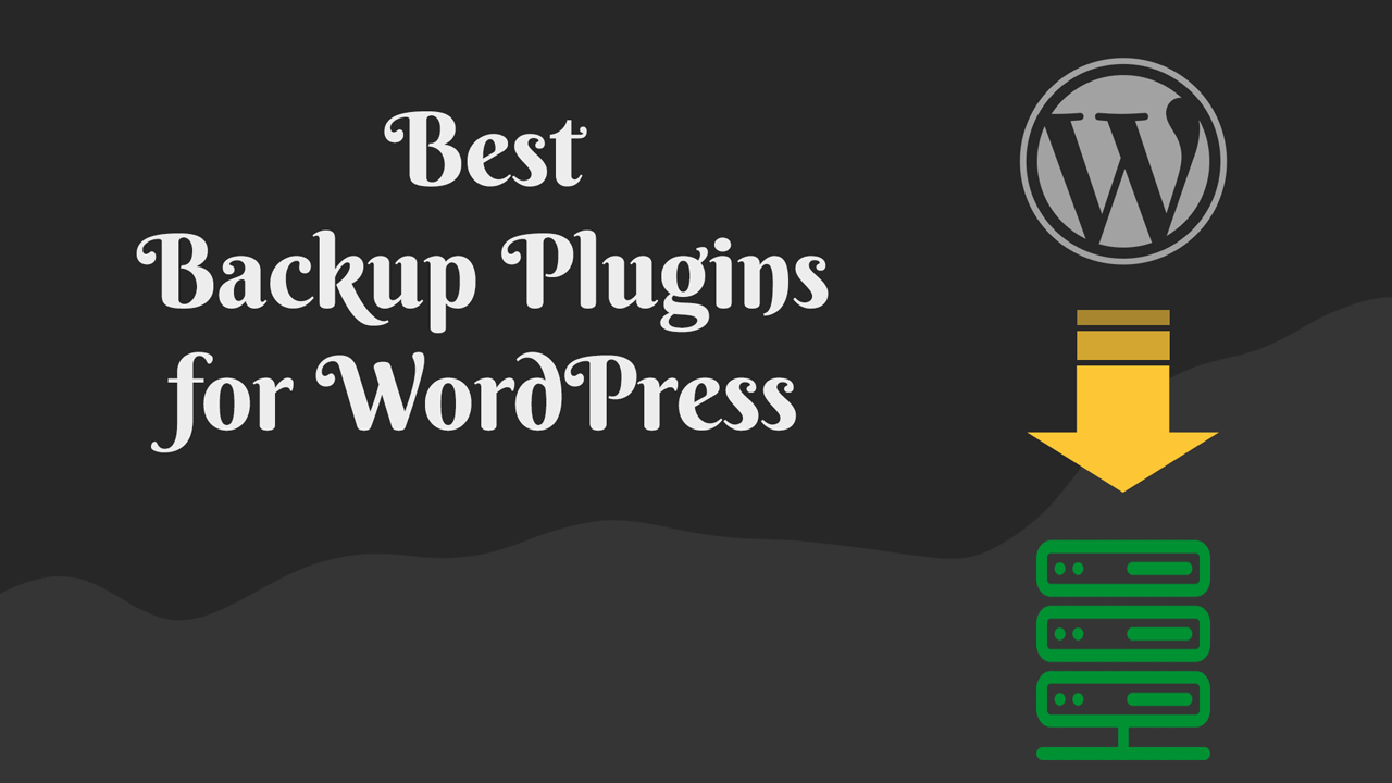 10 Best Backup Plugins For WordPress For 2021 - CoralNodes