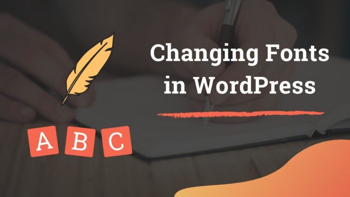 How to Change Fonts in wordPress