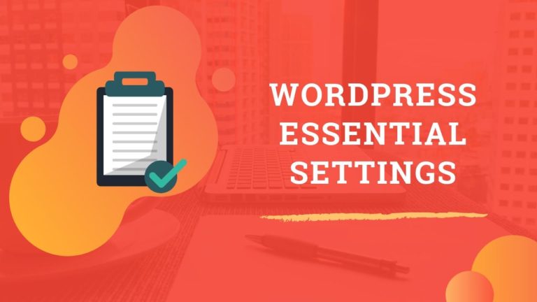 WordPress Essential Settings