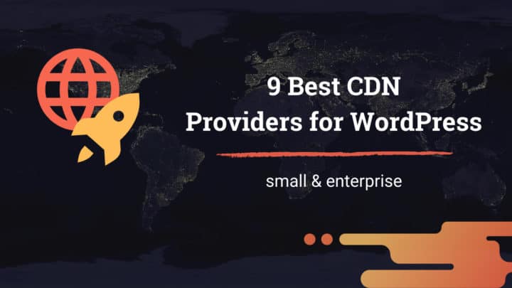 Best CDN Providers for WordPress Websites