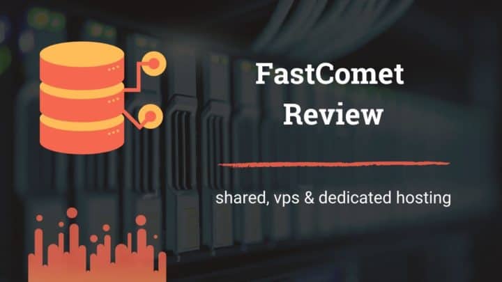 FastComet Review - Shared, VPS & Dedicated Hosting Provider