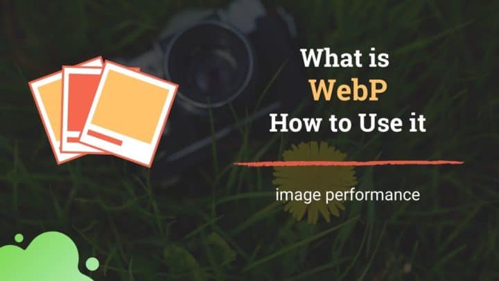 What is WebP? How to use it?
