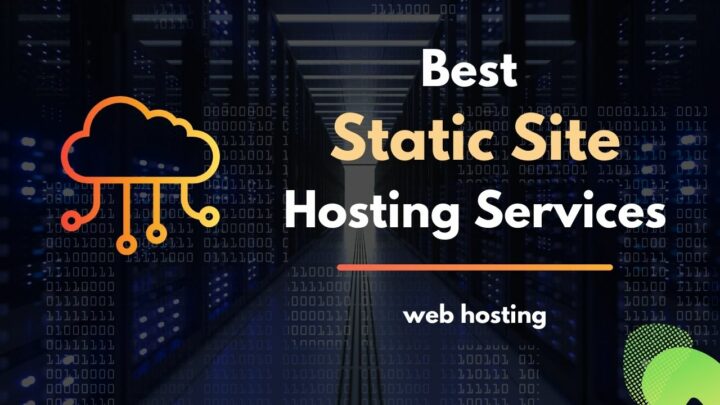Best Static Site Hosting Services